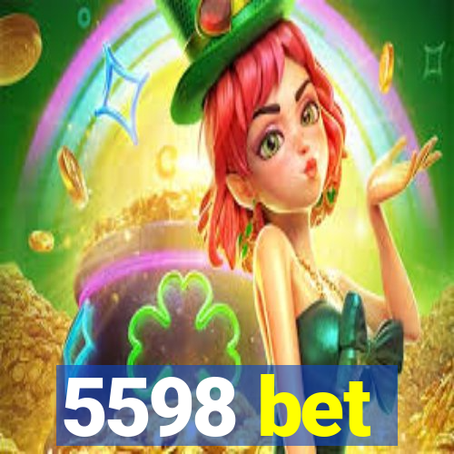 5598 bet